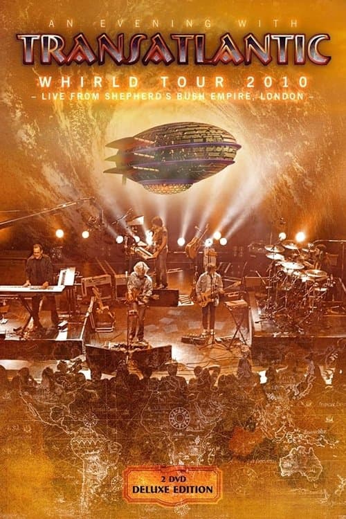 Transatlantic: Whirld Tour 2010: Live from Shepherdâs Bush Empire, London