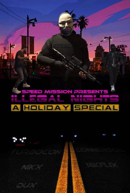 Speed Mission Presents: Illegal Nights: A Holiday Special Part 1